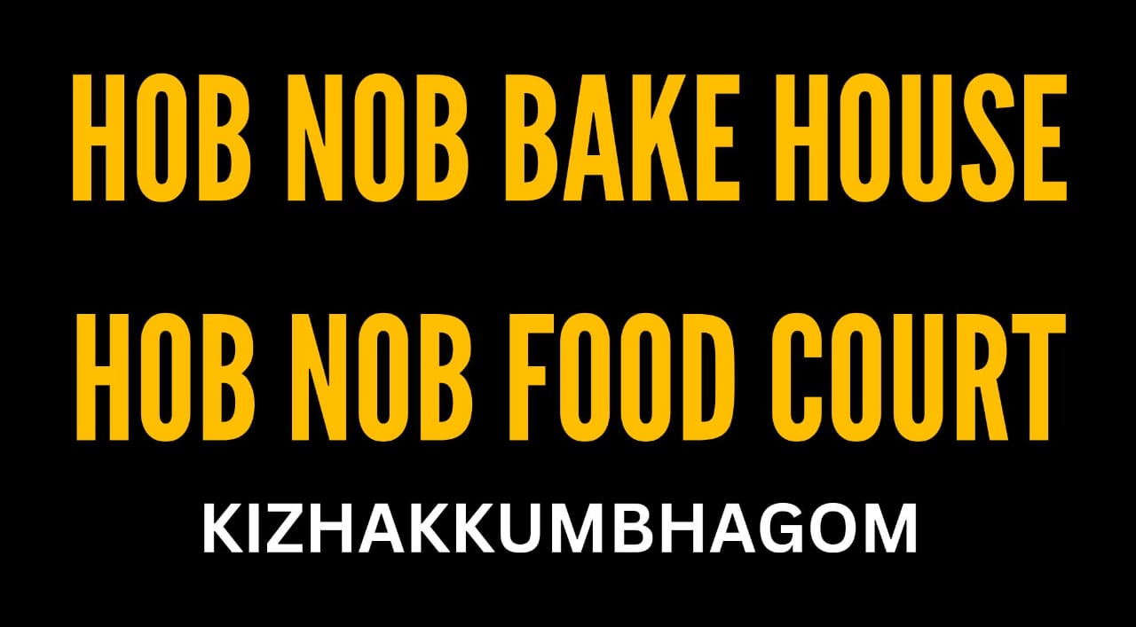 HOBNOB Bake House KIZHAKKUMBHAGOM